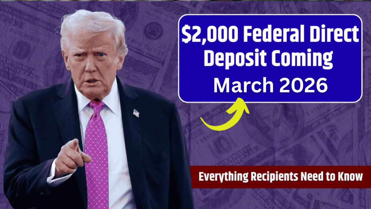 $2,000 Direct Deposit for U.S. Citizens in March 2026 – Know Eligibility and Payment Dates